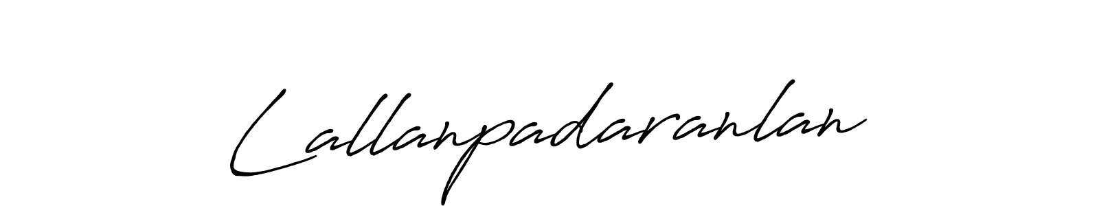 Make a short Lallanpadaranlan signature style. Manage your documents anywhere anytime using Antro_Vectra_Bolder. Create and add eSignatures, submit forms, share and send files easily. Lallanpadaranlan signature style 7 images and pictures png