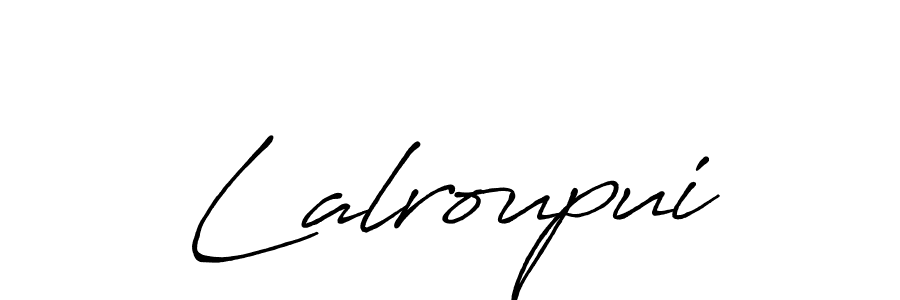 How to make Lalroupui name signature. Use Antro_Vectra_Bolder style for creating short signs online. This is the latest handwritten sign. Lalroupui signature style 7 images and pictures png