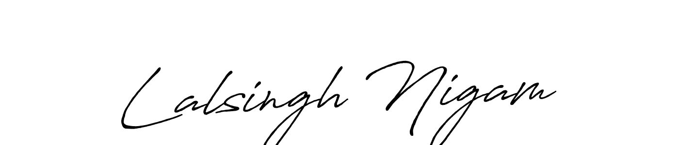 Create a beautiful signature design for name Lalsingh Nigam. With this signature (Antro_Vectra_Bolder) fonts, you can make a handwritten signature for free. Lalsingh Nigam signature style 7 images and pictures png