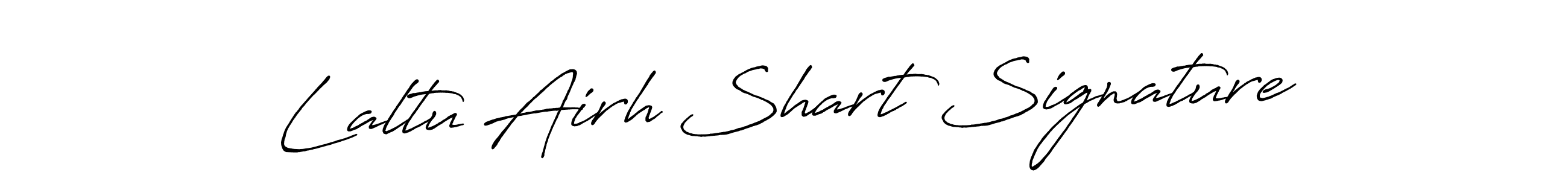 Use a signature maker to create a handwritten signature online. With this signature software, you can design (Antro_Vectra_Bolder) your own signature for name Laltu Airh Shart Signature. Laltu Airh Shart Signature signature style 7 images and pictures png