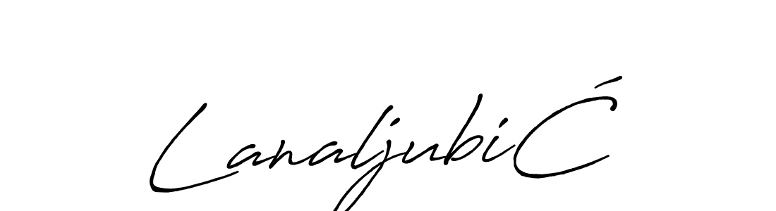 Antro_Vectra_Bolder is a professional signature style that is perfect for those who want to add a touch of class to their signature. It is also a great choice for those who want to make their signature more unique. Get LanaljubiĆ name to fancy signature for free. LanaljubiĆ signature style 7 images and pictures png