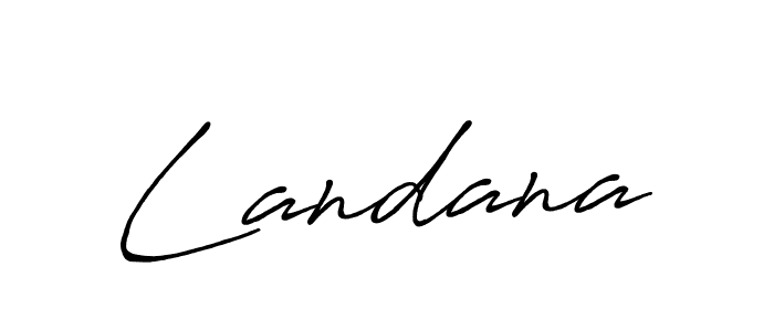 Also we have Landana name is the best signature style. Create professional handwritten signature collection using Antro_Vectra_Bolder autograph style. Landana signature style 7 images and pictures png