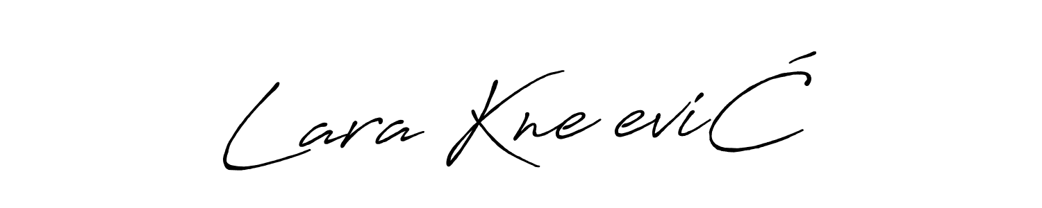 You should practise on your own different ways (Antro_Vectra_Bolder) to write your name (Lara KneŽeviĆ) in signature. don't let someone else do it for you. Lara KneŽeviĆ signature style 7 images and pictures png