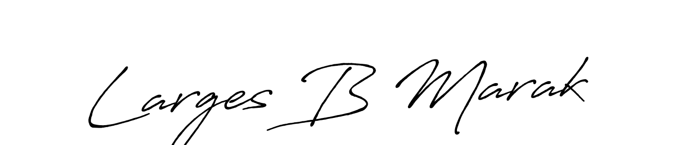 Use a signature maker to create a handwritten signature online. With this signature software, you can design (Antro_Vectra_Bolder) your own signature for name Larges B Marak. Larges B Marak signature style 7 images and pictures png