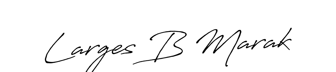 Make a beautiful signature design for name Larges B Marak. Use this online signature maker to create a handwritten signature for free. Larges B Marak signature style 7 images and pictures png