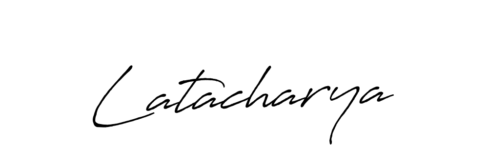 You should practise on your own different ways (Antro_Vectra_Bolder) to write your name (Latacharya) in signature. don't let someone else do it for you. Latacharya signature style 7 images and pictures png