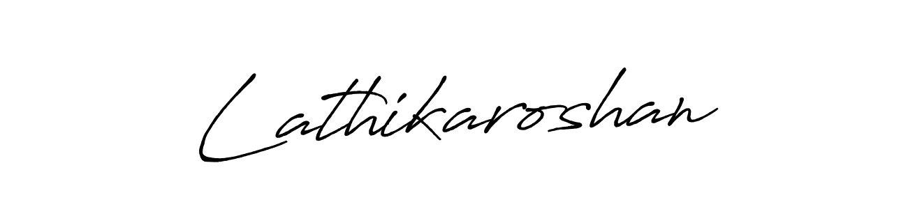 Make a beautiful signature design for name Lathikaroshan. With this signature (Antro_Vectra_Bolder) style, you can create a handwritten signature for free. Lathikaroshan signature style 7 images and pictures png