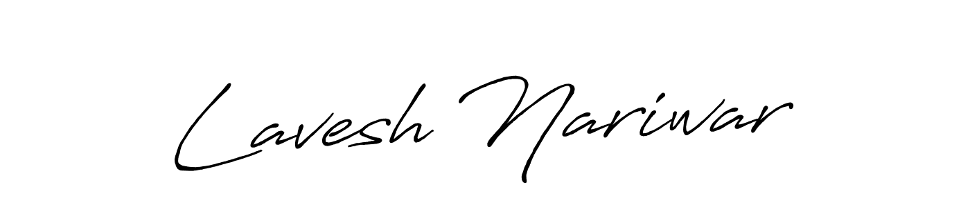 You should practise on your own different ways (Antro_Vectra_Bolder) to write your name (Lavesh Nariwar) in signature. don't let someone else do it for you. Lavesh Nariwar signature style 7 images and pictures png