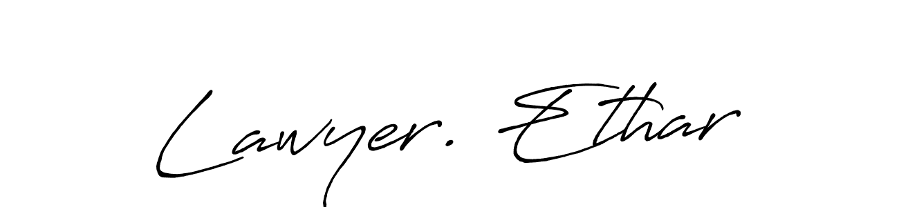 How to make Lawyer. Ethar signature? Antro_Vectra_Bolder is a professional autograph style. Create handwritten signature for Lawyer. Ethar name. Lawyer. Ethar signature style 7 images and pictures png