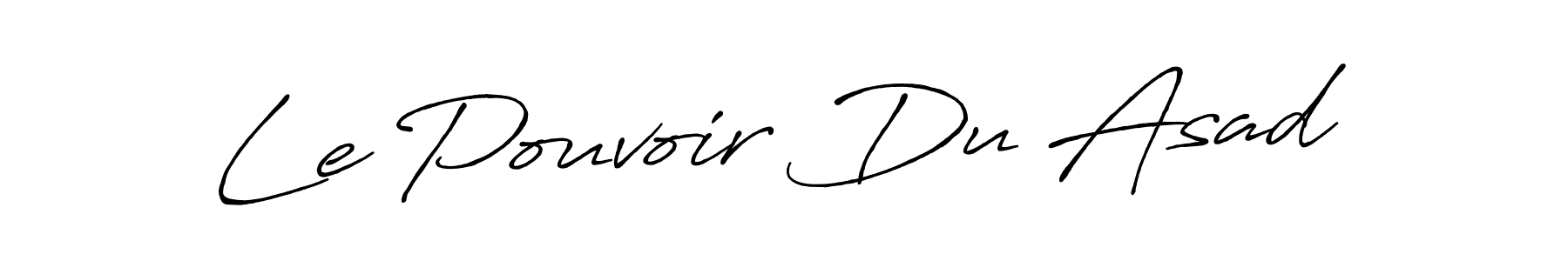 Check out images of Autograph of Le Pouvoir Du Asad name. Actor Le Pouvoir Du Asad Signature Style. Antro_Vectra_Bolder is a professional sign style online. Le Pouvoir Du Asad signature style 7 images and pictures png