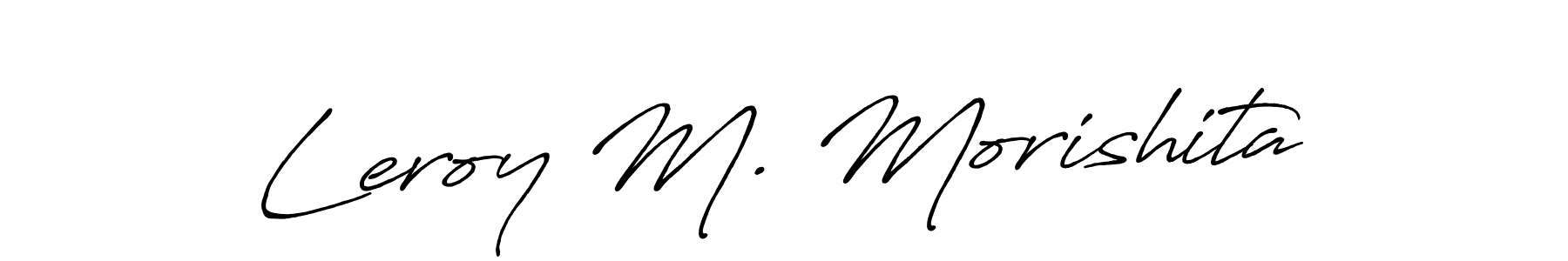 It looks lik you need a new signature style for name Leroy M. Morishita. Design unique handwritten (Antro_Vectra_Bolder) signature with our free signature maker in just a few clicks. Leroy M. Morishita signature style 7 images and pictures png