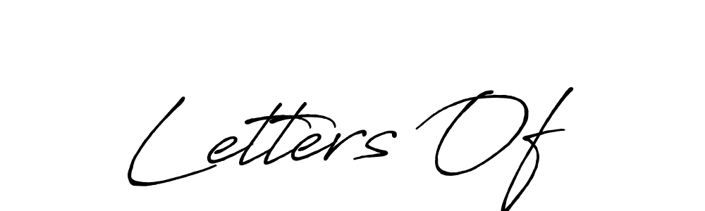 You should practise on your own different ways (Antro_Vectra_Bolder) to write your name (Letters Of) in signature. don't let someone else do it for you. Letters Of signature style 7 images and pictures png