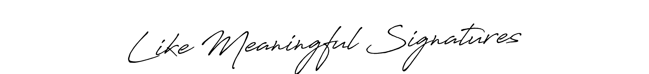 How to make Like Meaningful Signatures signature? Antro_Vectra_Bolder is a professional autograph style. Create handwritten signature for Like Meaningful Signatures name. Like Meaningful Signatures signature style 7 images and pictures png