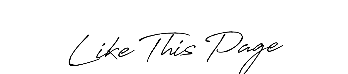 Similarly Antro_Vectra_Bolder is the best handwritten signature design. Signature creator online .You can use it as an online autograph creator for name Like This Page. Like This Page signature style 7 images and pictures png