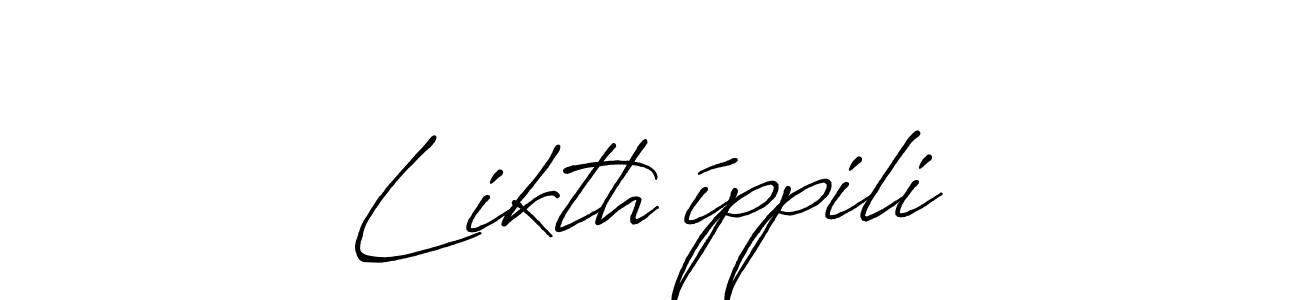 Create a beautiful signature design for name Likth íppili. With this signature (Antro_Vectra_Bolder) fonts, you can make a handwritten signature for free. Likth íppili signature style 7 images and pictures png