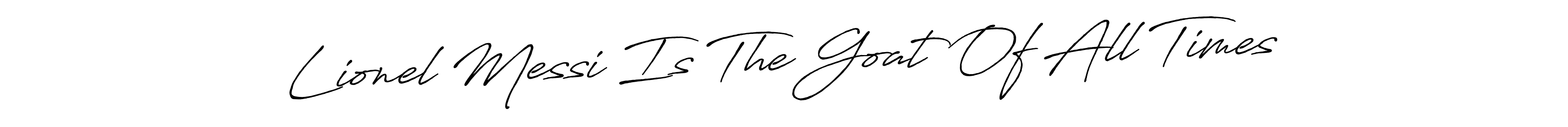 if you are searching for the best signature style for your name Lionel Messi Is The Goat Of All Times. so please give up your signature search. here we have designed multiple signature styles  using Antro_Vectra_Bolder. Lionel Messi Is The Goat Of All Times signature style 7 images and pictures png