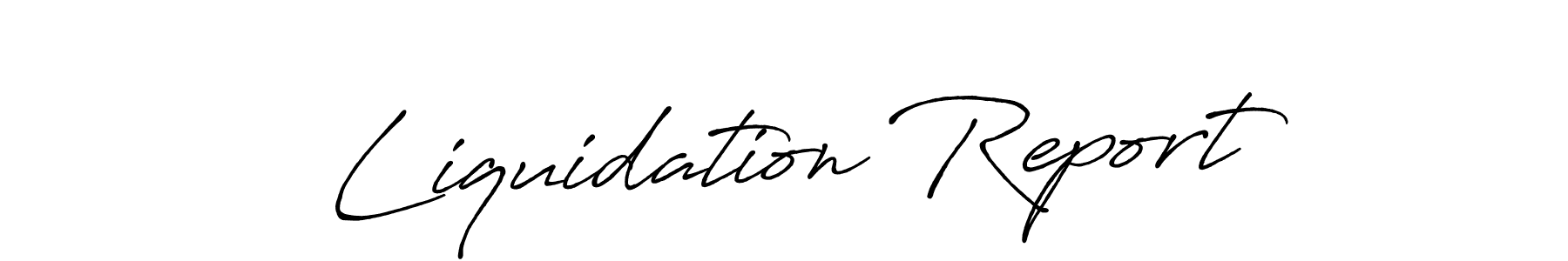 Make a beautiful signature design for name Liquidation Report. With this signature (Antro_Vectra_Bolder) style, you can create a handwritten signature for free. Liquidation Report signature style 7 images and pictures png