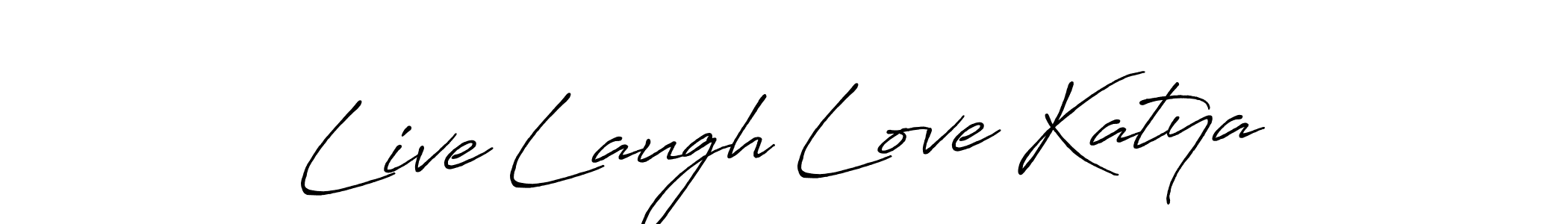 You should practise on your own different ways (Antro_Vectra_Bolder) to write your name (Live Laugh Love Katya) in signature. don't let someone else do it for you. Live Laugh Love Katya signature style 7 images and pictures png