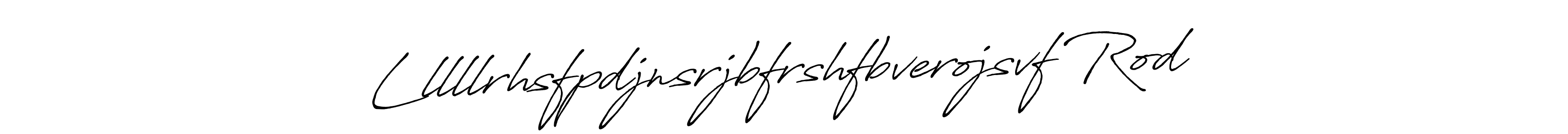 Create a beautiful signature design for name Lllllrhsfpdjnsrjbfrshfbverojsvf Rod. With this signature (Antro_Vectra_Bolder) fonts, you can make a handwritten signature for free. Lllllrhsfpdjnsrjbfrshfbverojsvf Rod signature style 7 images and pictures png