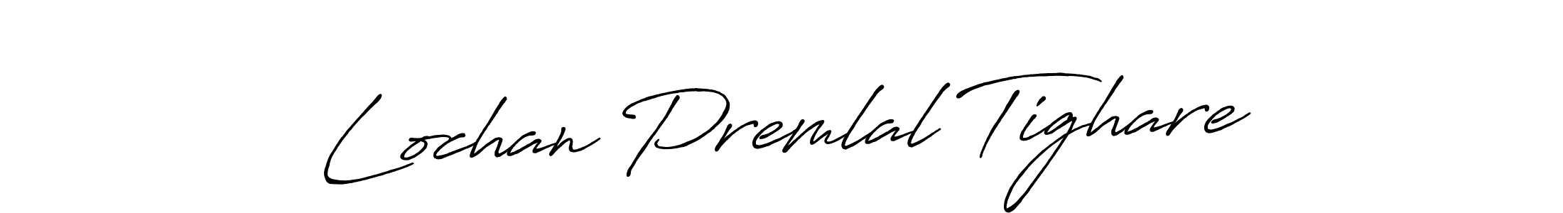 Create a beautiful signature design for name Lochan Premlal Tighare. With this signature (Antro_Vectra_Bolder) fonts, you can make a handwritten signature for free. Lochan Premlal Tighare signature style 7 images and pictures png