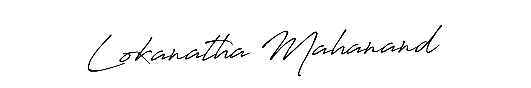 Make a short Lokanatha Mahanand signature style. Manage your documents anywhere anytime using Antro_Vectra_Bolder. Create and add eSignatures, submit forms, share and send files easily. Lokanatha Mahanand signature style 7 images and pictures png