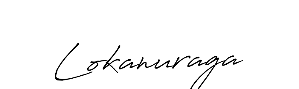 Create a beautiful signature design for name Lokanuraga. With this signature (Antro_Vectra_Bolder) fonts, you can make a handwritten signature for free. Lokanuraga signature style 7 images and pictures png