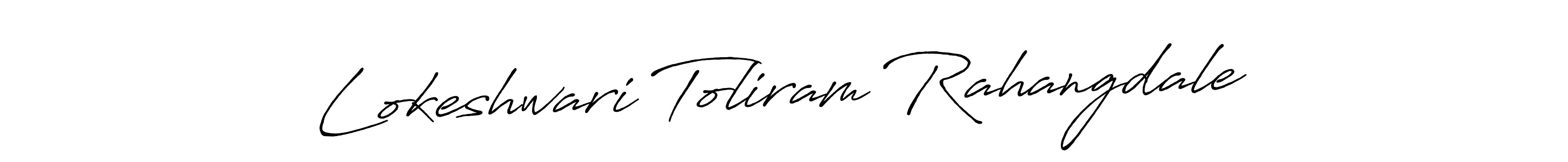 Antro_Vectra_Bolder is a professional signature style that is perfect for those who want to add a touch of class to their signature. It is also a great choice for those who want to make their signature more unique. Get Lokeshwari Toliram Rahangdale name to fancy signature for free. Lokeshwari Toliram Rahangdale signature style 7 images and pictures png