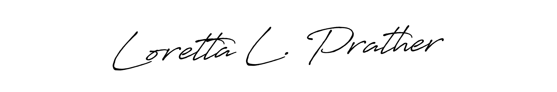 Make a short Loretta L. Prather signature style. Manage your documents anywhere anytime using Antro_Vectra_Bolder. Create and add eSignatures, submit forms, share and send files easily. Loretta L. Prather signature style 7 images and pictures png