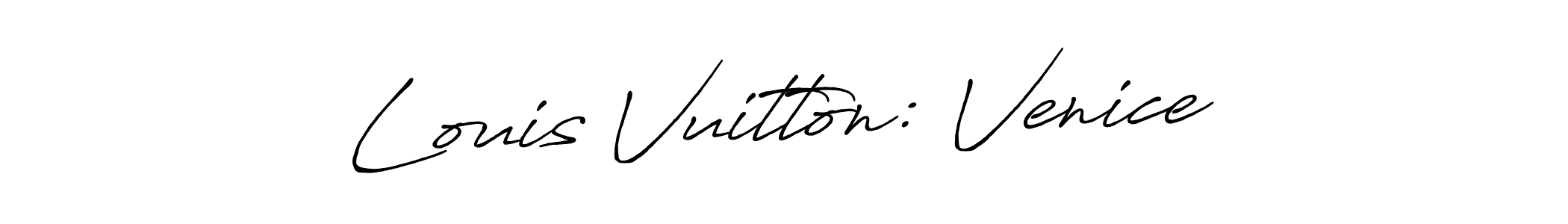 The best way (Antro_Vectra_Bolder) to make a short signature is to pick only two or three words in your name. The name Louis Vuitton: Venice include a total of six letters. For converting this name. Louis Vuitton: Venice signature style 7 images and pictures png