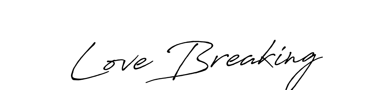 Also we have Love Breaking name is the best signature style. Create professional handwritten signature collection using Antro_Vectra_Bolder autograph style. Love Breaking signature style 7 images and pictures png