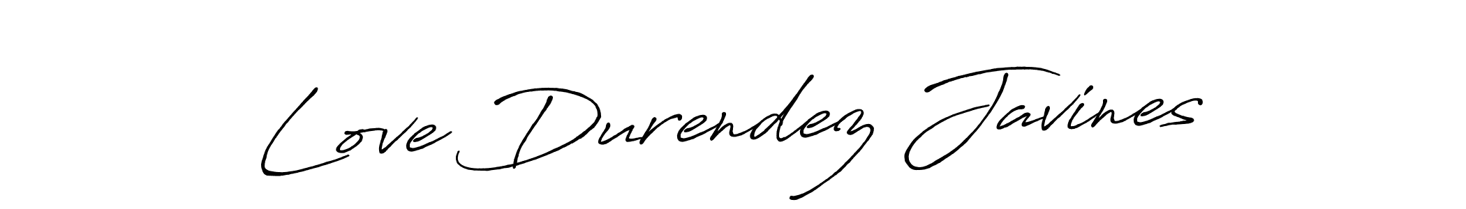 You should practise on your own different ways (Antro_Vectra_Bolder) to write your name (Love Durendez Javines) in signature. don't let someone else do it for you. Love Durendez Javines signature style 7 images and pictures png