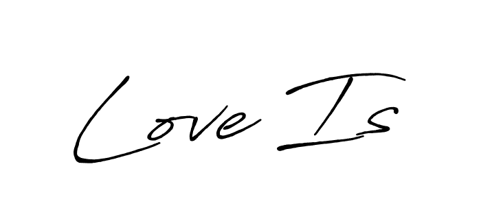 Make a short Love Is signature style. Manage your documents anywhere anytime using Antro_Vectra_Bolder. Create and add eSignatures, submit forms, share and send files easily. Love Is signature style 7 images and pictures png