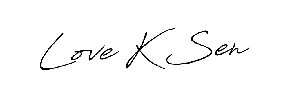 Love K Sen stylish signature style. Best Handwritten Sign (Antro_Vectra_Bolder) for my name. Handwritten Signature Collection Ideas for my name Love K Sen. Love K Sen signature style 7 images and pictures png