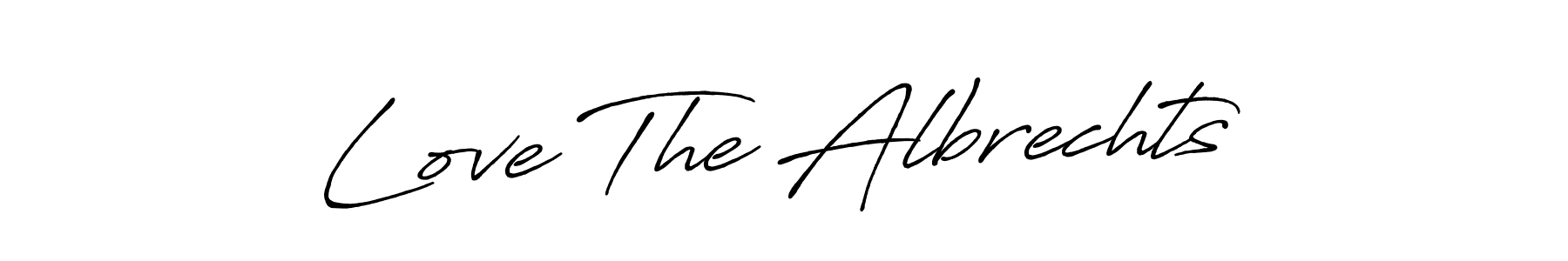 You should practise on your own different ways (Antro_Vectra_Bolder) to write your name (Love The Albrechts) in signature. don't let someone else do it for you. Love The Albrechts signature style 7 images and pictures png