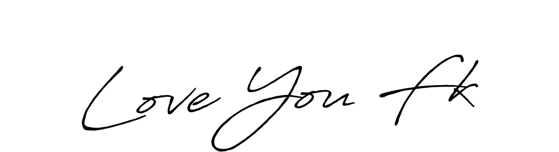 You can use this online signature creator to create a handwritten signature for the name Love You Fk. This is the best online autograph maker. Love You Fk signature style 7 images and pictures png
