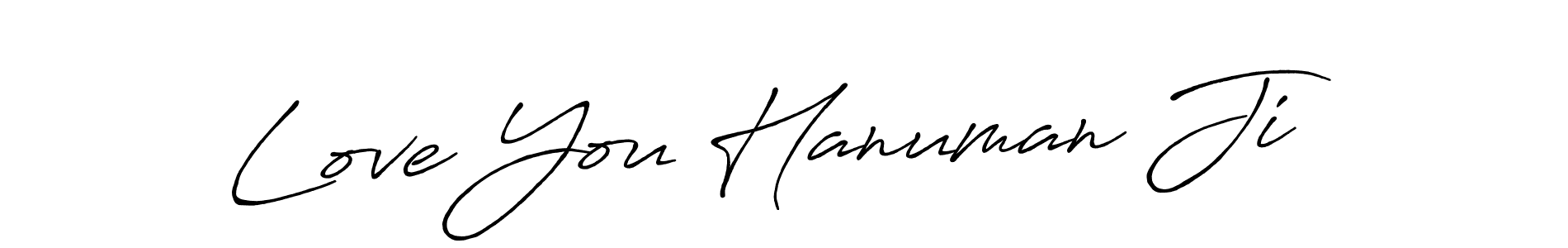 Make a beautiful signature design for name Love You Hanuman Ji. With this signature (Antro_Vectra_Bolder) style, you can create a handwritten signature for free. Love You Hanuman Ji signature style 7 images and pictures png