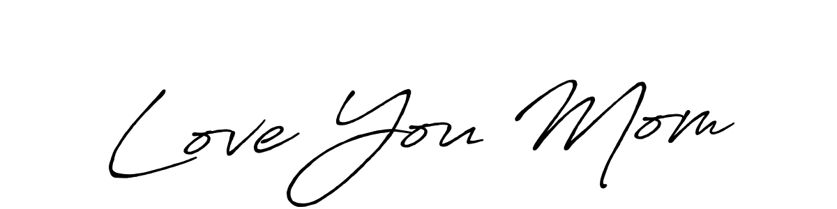 Check out images of Autograph of Love You Mom name. Actor Love You Mom Signature Style. Antro_Vectra_Bolder is a professional sign style online. Love You Mom signature style 7 images and pictures png