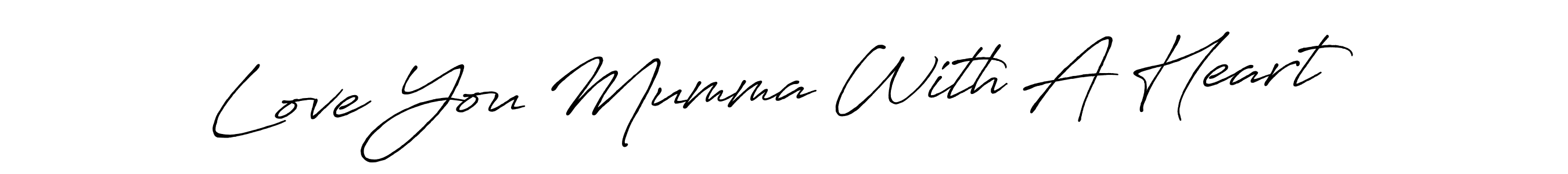 Make a beautiful signature design for name Love You Mumma With A Heart. With this signature (Antro_Vectra_Bolder) style, you can create a handwritten signature for free. Love You Mumma With A Heart signature style 7 images and pictures png