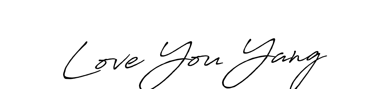 Love You Yang stylish signature style. Best Handwritten Sign (Antro_Vectra_Bolder) for my name. Handwritten Signature Collection Ideas for my name Love You Yang. Love You Yang signature style 7 images and pictures png