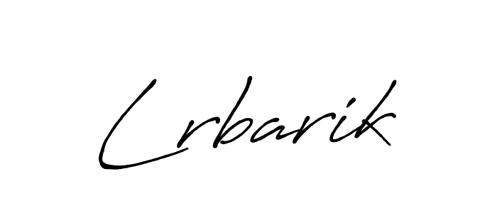 Lrbarik stylish signature style. Best Handwritten Sign (Antro_Vectra_Bolder) for my name. Handwritten Signature Collection Ideas for my name Lrbarik. Lrbarik signature style 7 images and pictures png