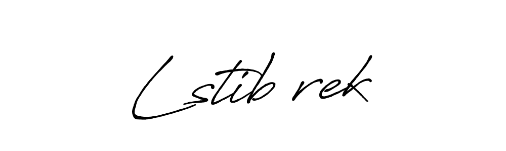 The best way (Antro_Vectra_Bolder) to make a short signature is to pick only two or three words in your name. The name Lstibůrek include a total of six letters. For converting this name. Lstibůrek signature style 7 images and pictures png