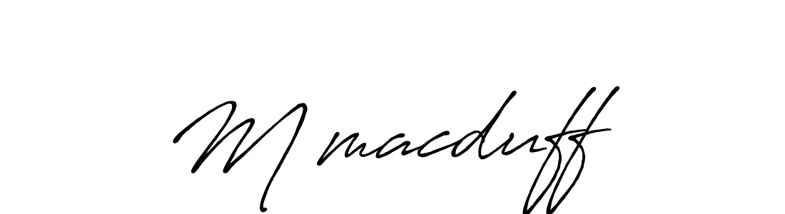 Antro_Vectra_Bolder is a professional signature style that is perfect for those who want to add a touch of class to their signature. It is also a great choice for those who want to make their signature more unique. Get M•macduff name to fancy signature for free. M•macduff signature style 7 images and pictures png