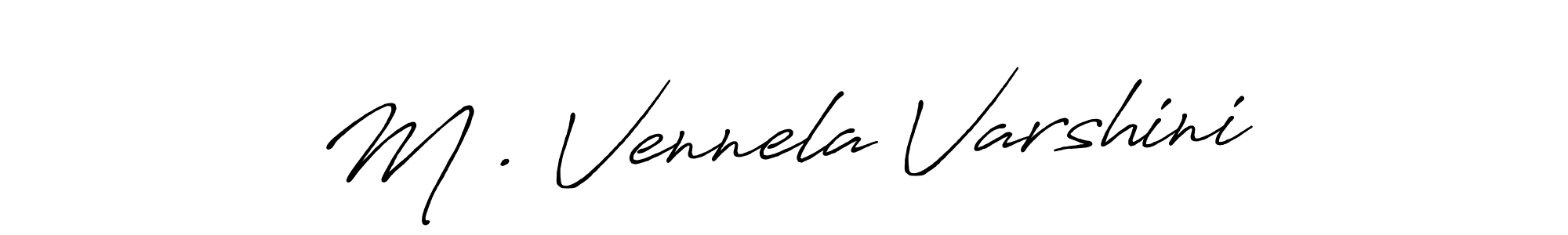 This is the best signature style for the M . Vennela Varshini name. Also you like these signature font (Antro_Vectra_Bolder). Mix name signature. M . Vennela Varshini signature style 7 images and pictures png