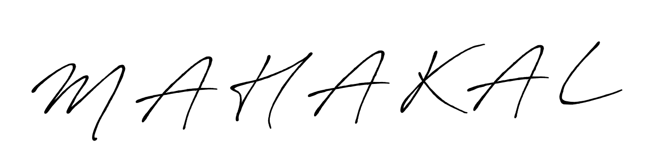 M A H A K A L stylish signature style. Best Handwritten Sign (Antro_Vectra_Bolder) for my name. Handwritten Signature Collection Ideas for my name M A H A K A L. M A H A K A L signature style 7 images and pictures png