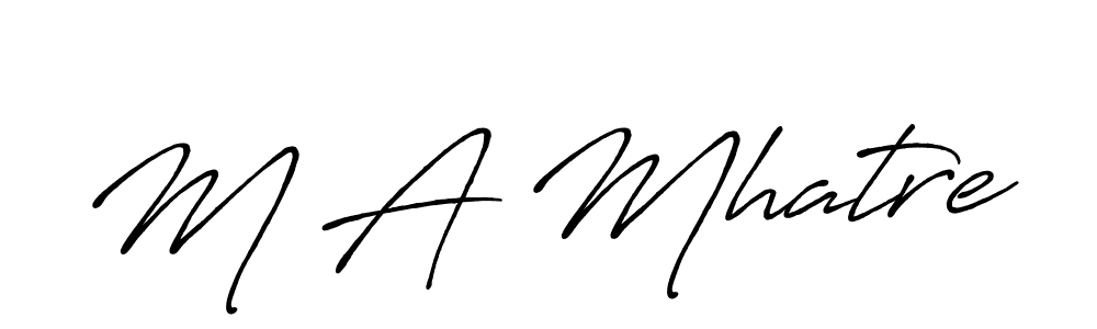 You should practise on your own different ways (Antro_Vectra_Bolder) to write your name (M A Mhatre) in signature. don't let someone else do it for you. M A Mhatre signature style 7 images and pictures png