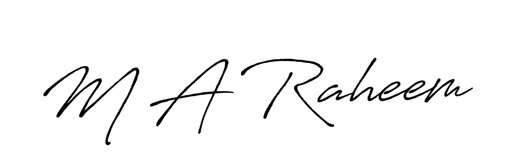 Also we have M A Raheem name is the best signature style. Create professional handwritten signature collection using Antro_Vectra_Bolder autograph style. M A Raheem signature style 7 images and pictures png