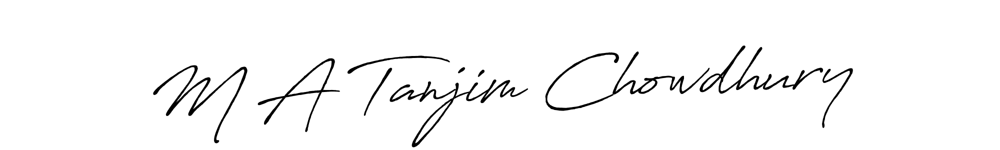It looks lik you need a new signature style for name M A Tanjim Chowdhury. Design unique handwritten (Antro_Vectra_Bolder) signature with our free signature maker in just a few clicks. M A Tanjim Chowdhury signature style 7 images and pictures png