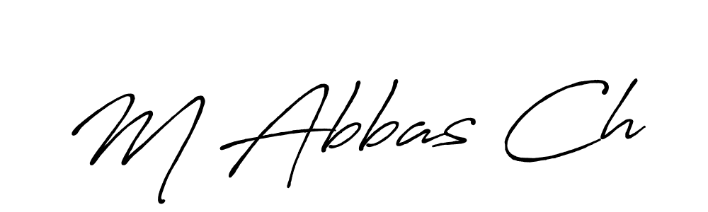 Create a beautiful signature design for name M Abbas Ch. With this signature (Antro_Vectra_Bolder) fonts, you can make a handwritten signature for free. M Abbas Ch signature style 7 images and pictures png