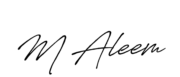 M Aleem stylish signature style. Best Handwritten Sign (Antro_Vectra_Bolder) for my name. Handwritten Signature Collection Ideas for my name M Aleem. M Aleem signature style 7 images and pictures png