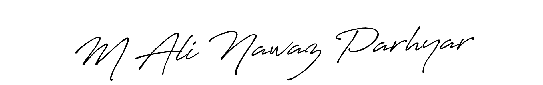 Antro_Vectra_Bolder is a professional signature style that is perfect for those who want to add a touch of class to their signature. It is also a great choice for those who want to make their signature more unique. Get M Ali Nawaz Parhyar name to fancy signature for free. M Ali Nawaz Parhyar signature style 7 images and pictures png